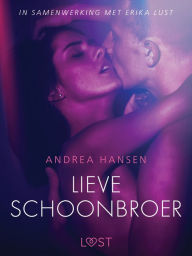 Title: Lieve schoonbroer - erotisch verhaal, Author: Andrea Hansen