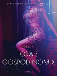 Title: Igra s gospodinom X - Seksi erotika, Author: - Olrik