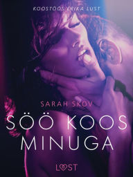 Title: Söö koos minuga - Erootiline lühijutt, Author: Sarah Skov