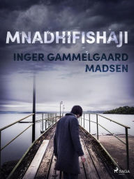 Title: Mnadhifishaji, Author: Inger Gammelgaard Madsen