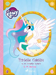 Title: My Little Pony - Prinsesse Celestia og de kongelige bølgene, Author: G. M. Berrow