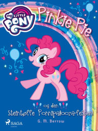 Title: My Little Pony - Pinkie Pie og den steintøffe Ponnipalooza-festen!, Author: G. M. Berrow