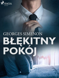 Title: Blekitny pokój, Author: Georges Simenon