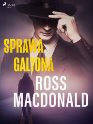 Title: Sprawa Galtona, Author: Ross Macdonald