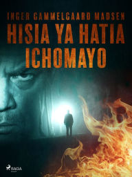 Title: Hisia ya Hatia Ichomayo, Author: Inger Gammelgaard Madsen