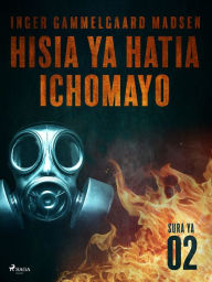 Title: Hisia ya Hatia Ichomayo - Sura ya 2, Author: Inger Gammelgaard Madsen