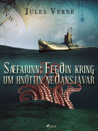 Title: Sæfarinn: Ferðin kring um hnöttin neðansjávar, Author: Jules Verne