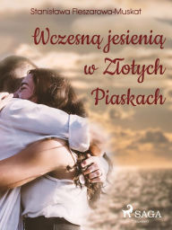 Title: Wczesna jesienia w Zlotych Piaskach, Author: Stanislawa Fleszarowa-Muskat