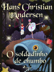 Title: O soldadinho de chumbo, Author: Hans Christian Andersen