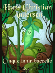 Title: Cinque in un baccello, Author: Hans Christian Andersen
