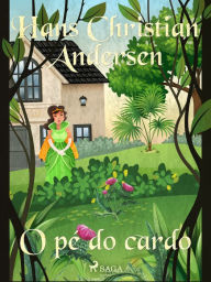 Title: O pé do cardo, Author: Hans Christian Andersen