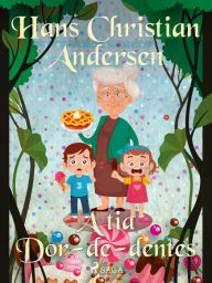 Title: A tia Dor-de-dentes, Author: Hans Christian Andersen