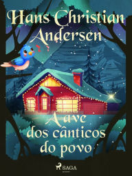 Title: A ave dos cânticos do povo, Author: Hans Christian Andersen