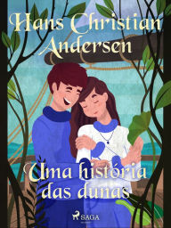 Title: Uma história das dunas, Author: Hans Christian Andersen