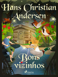 Title: Bons vizinhos, Author: Hans Christian Andersen