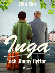 Title: Inga och Jimmy flyttar, Author: Ulla Ekh