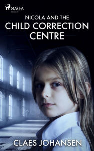 Title: Nicola and the Child Correction Centre, Author: Claes Johansen