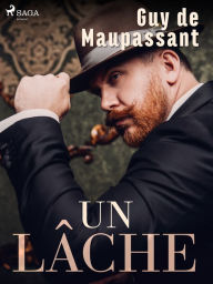 Title: Un lâche, Author: Guy de Maupassant