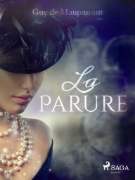 Title: La Parure, Author: Guy de Maupassant