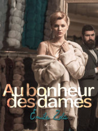 Title: Au bonheur des dames, Author: Emile Zola