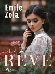Title: Le Rêve, Author: Emile Zola
