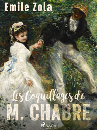 Title: Les Coquillages de M. Chabre, Author: Emile Zola