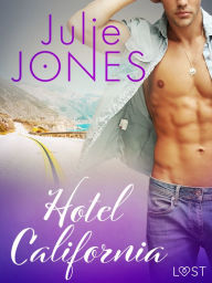 Title: Hotel California - erotisch verhaal, Author: Julie Jones