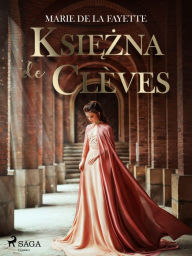Title: Ksiezna de Clèves, Author: Marie De La Fayette