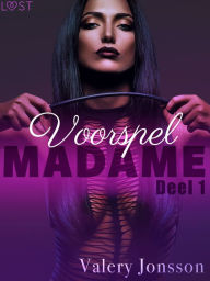 Title: Madame 1: Voorspel, Author: Valery Jonsson