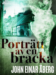 Title: Porträtt av en bracka, Author: John Einar Åberg