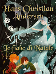 Title: Le fiabe di Natale, Author: Hans Christian Andersen