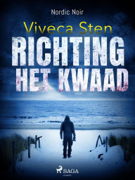 Title: Richting het kwaad, Author: Viveca Sten