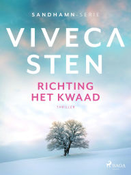 Title: Richting het kwaad, Author: Viveca Sten