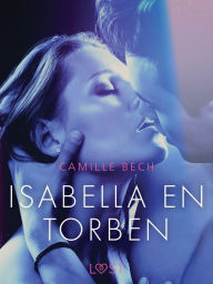 Title: Isabella en Torben - erotisch verhaal, Author: Camille Bech