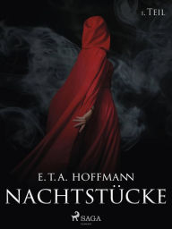 Title: Nachtstücke - 1. Teil, Author: E. T.a. Hoffmann