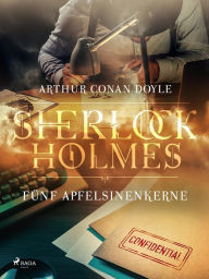 Title: Fünf Apfelsinenkerne, Author: Arthur Conan Doyle