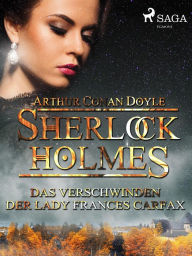 Title: Das Verschwinden der Lady Frances Carfax, Author: Arthur Conan Doyle