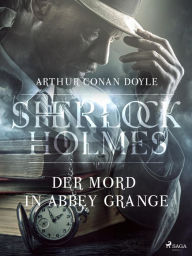 Title: Der Mord in Abbey Grange, Author: Arthur Conan Doyle