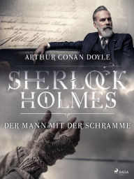 Title: Der Mann mit der Schramme, Author: Arthur Conan Doyle