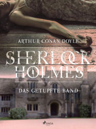 Title: Das getupfte Band, Author: Arthur Conan Doyle