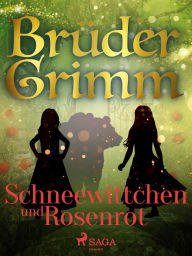 Title: Schneewittchen und Rosenrot, Author: Brüder Grimm