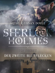 Title: Der zweite Blutflecken, Author: Arthur Conan Doyle