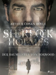 Title: Der Baumeister von Norwood, Author: Arthur Conan Doyle
