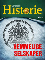 Title: Hemmelige selskaper, Author: All Verdens Historie