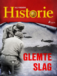 Title: Glemte slag, Author: All Verdens Historie