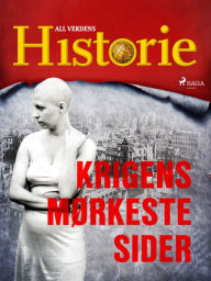 Title: Krigens mørkeste sider, Author: All Verdens Historie