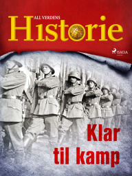 Title: Klar til kamp, Author: All Verdens Historie