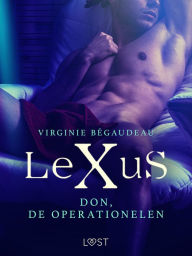 Title: LeXuS: Don, de Operationelen - Een erotische dystopie, Author: Virginie Bégaudeau