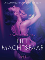 Title: Het machtspaar - erotisch verhaal, Author: Beatrice Nielsen