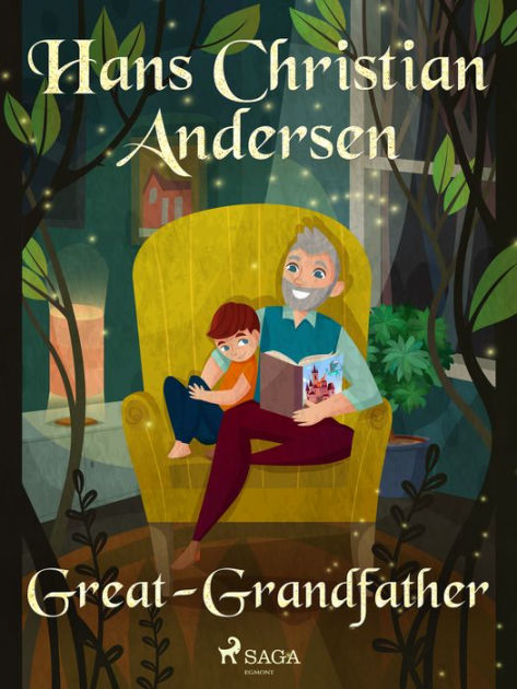 Great-Grandfather by Hans Christian Andersen | eBook | Barnes & Noble®